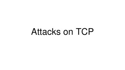 Attacks on TCP thumbnail